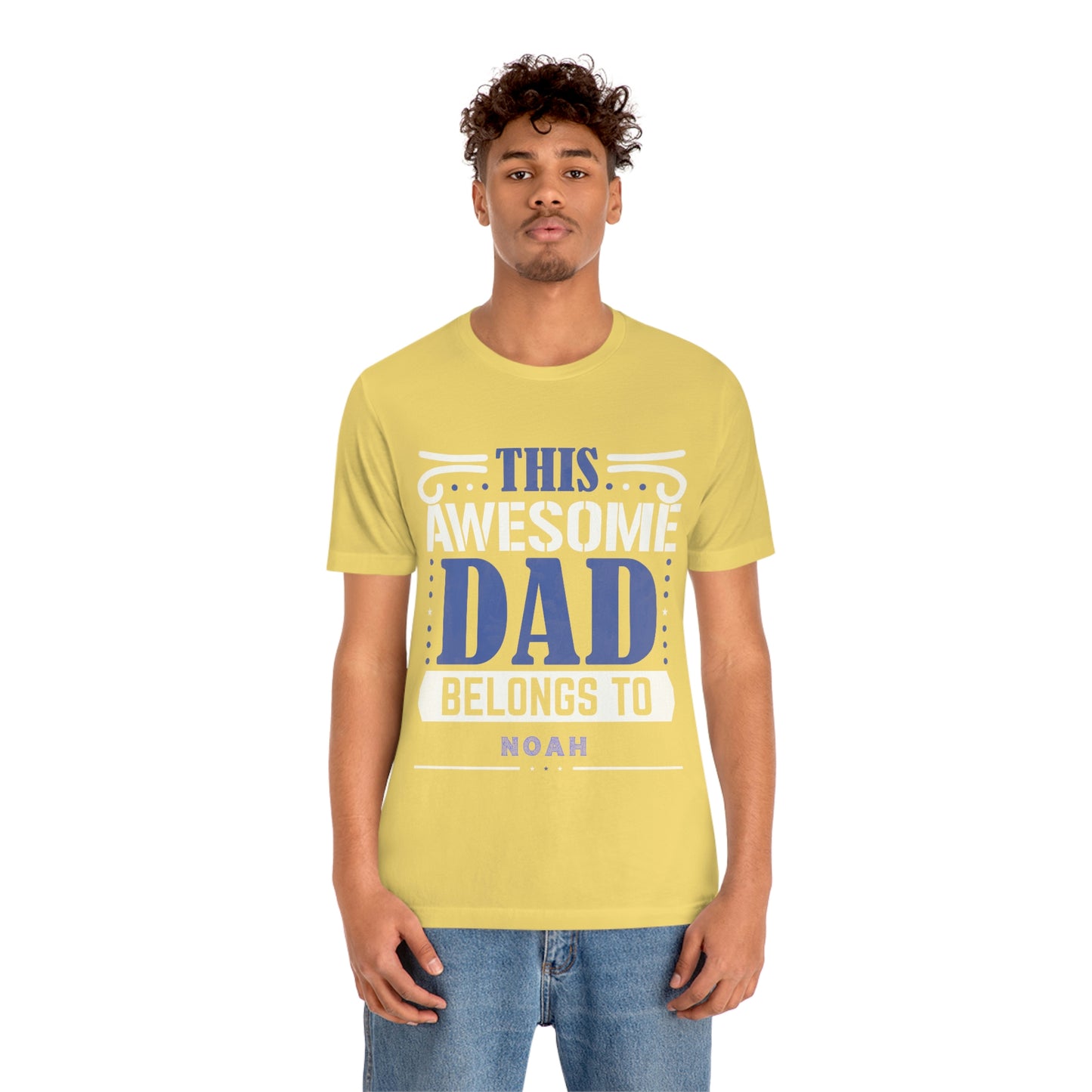 This Awesome Dad Belongs To Noah, Father's Day, Short Sleeve Tee