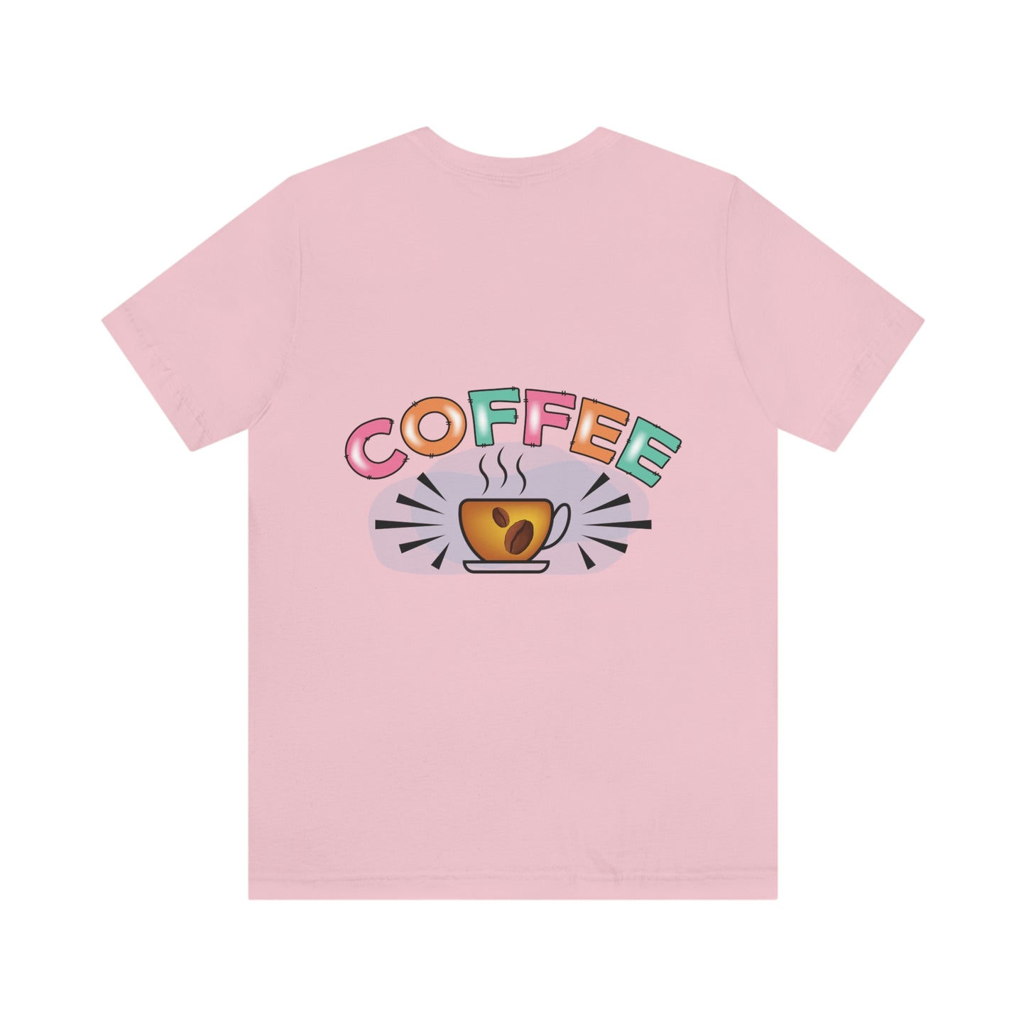 Coffee Style, Coffee Time, Coffee Lovers, Short Sleeve Tee