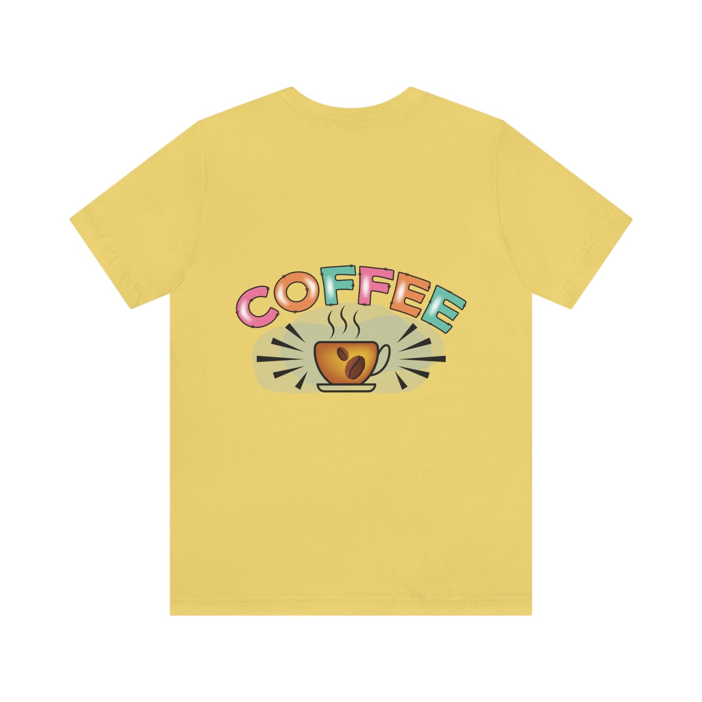 Coffee Style, Coffee Time, Coffee Lovers, Short Sleeve Tee