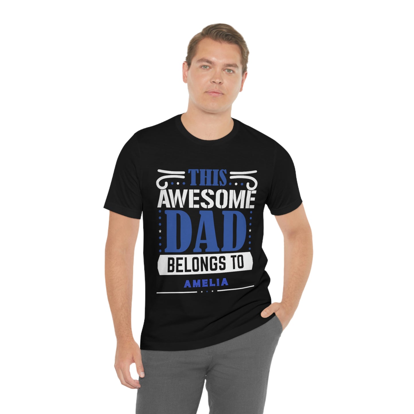 This Awesome Dad Belongs To Amelia, Father's Day,  Short Sleeve Tee