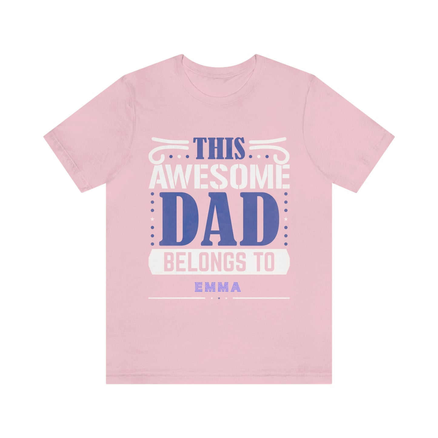 This Awesome Dada Belongs To Emma, Father's Day, Short Sleeve Tee