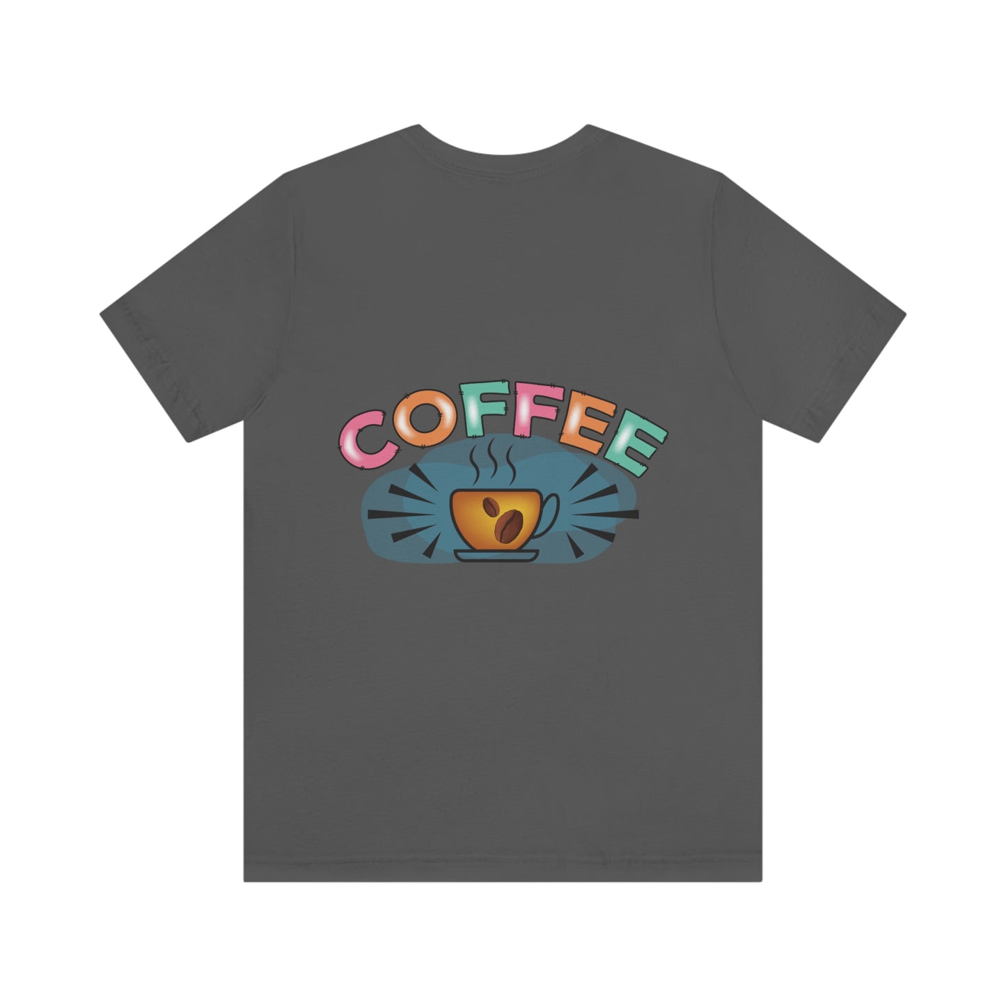 Coffee Time, Coffee Lovers,  Short Sleeve Tee