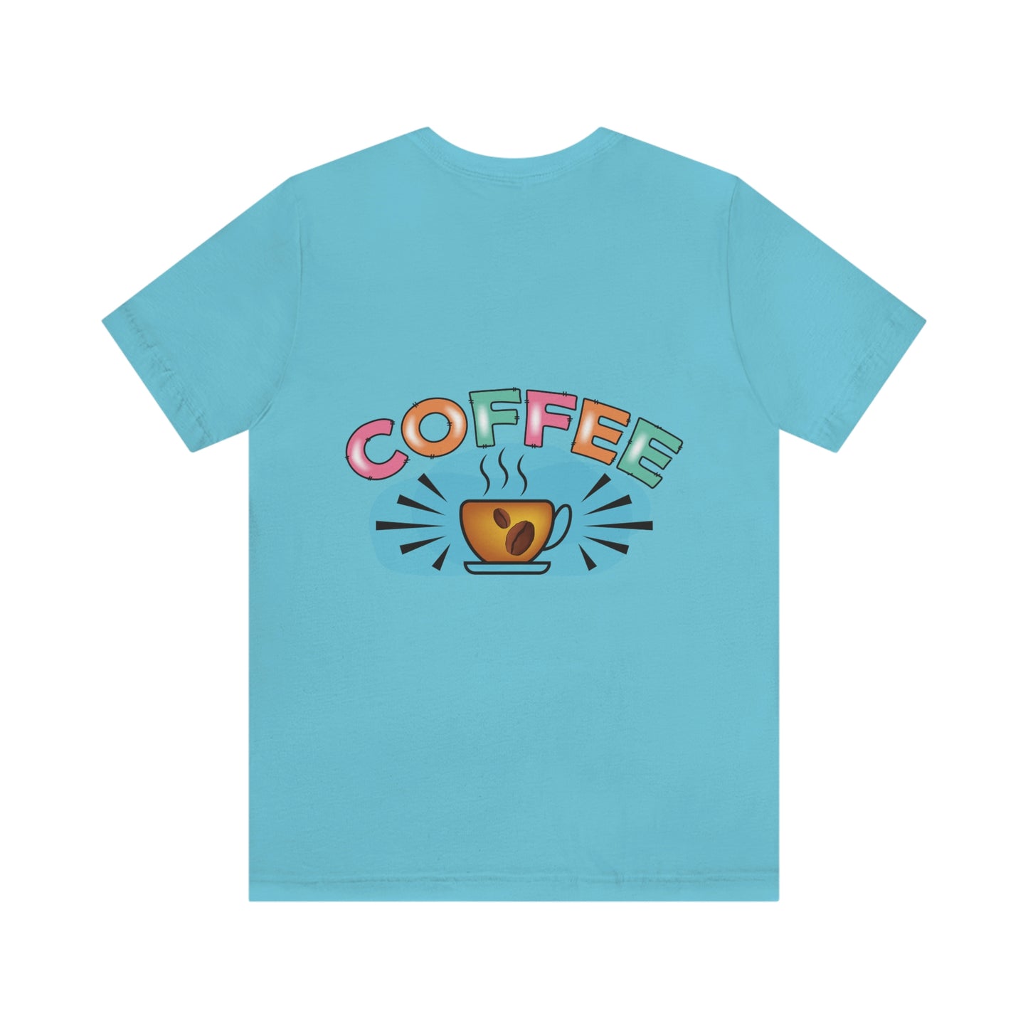 Coffee Time, Coffee Lovers,  Short Sleeve Tee