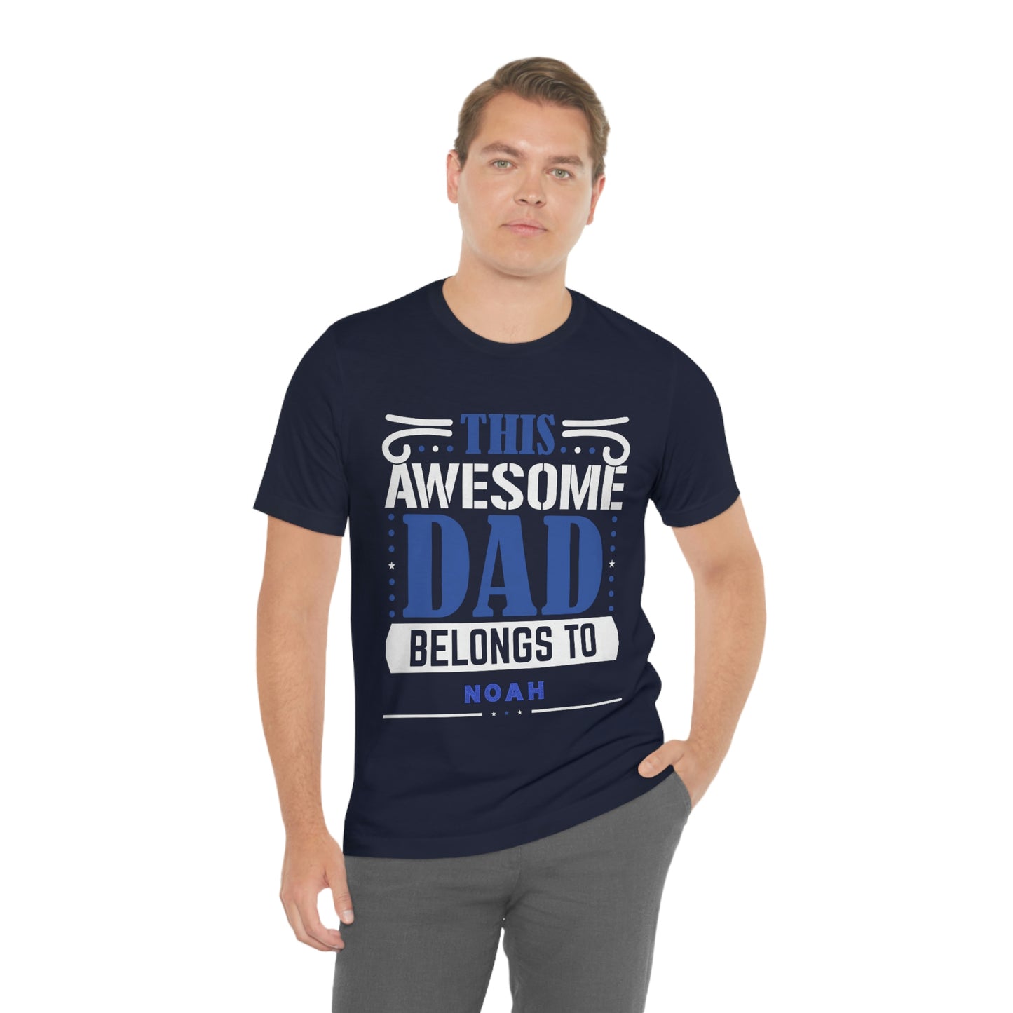 This Awesome Dad Belongs To Noah, Father's Day, Short Sleeve Tee