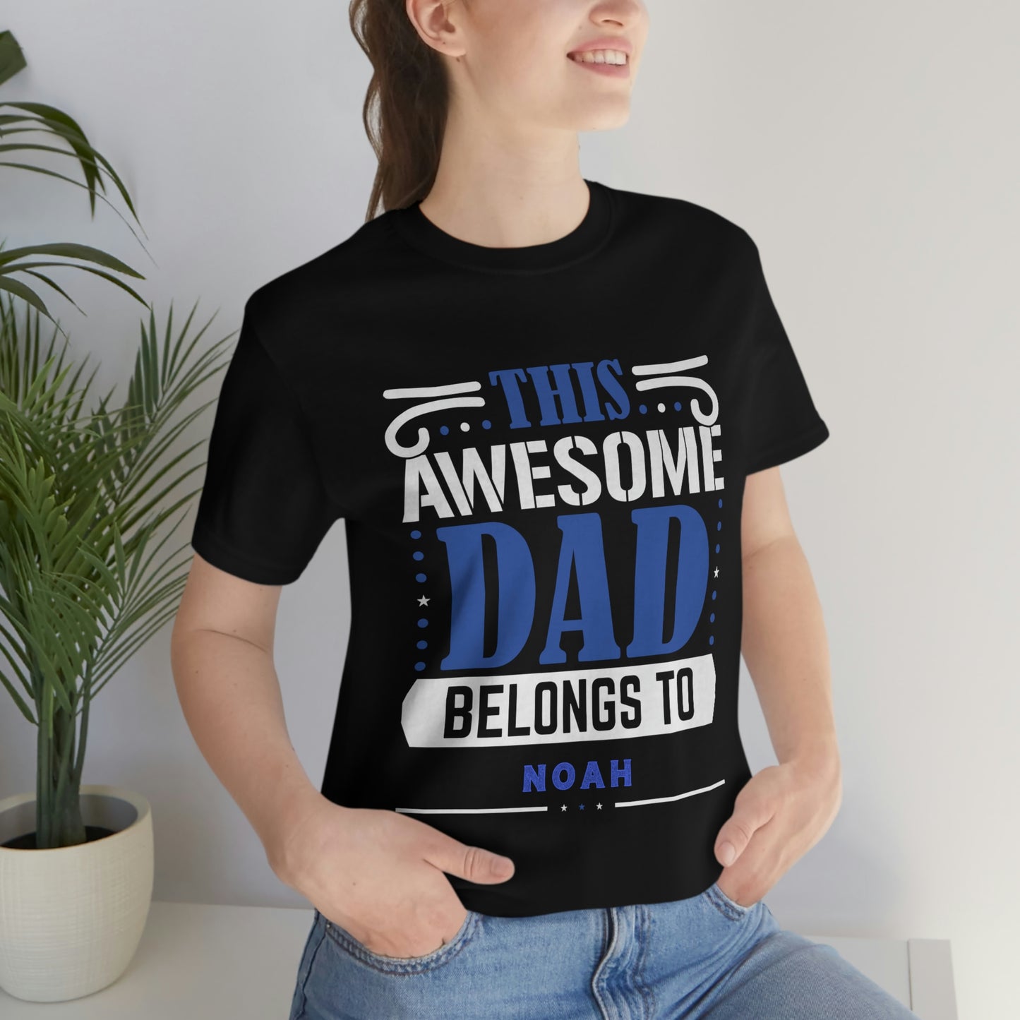 This Awesome Dad Belongs To Noah, Father's Day, Short Sleeve Tee