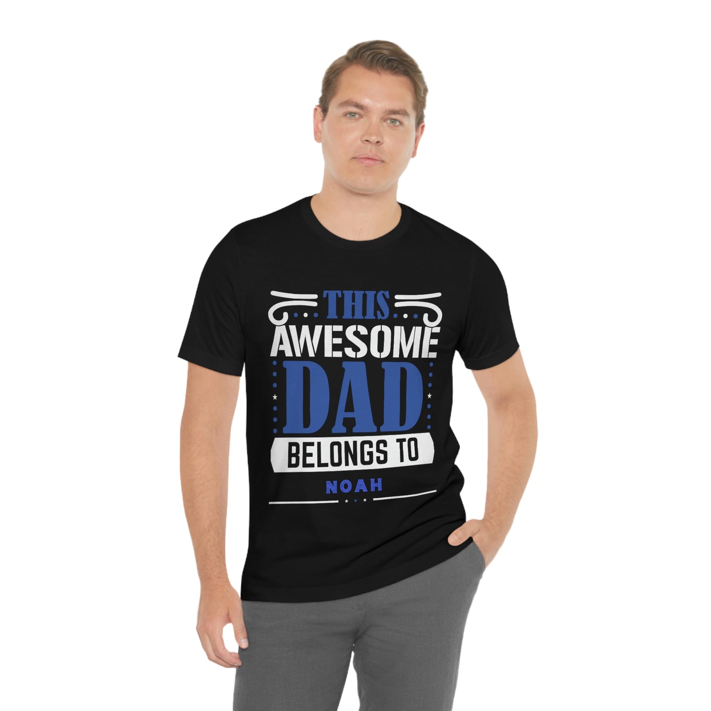 This Awesome Dad Belongs To Noah, Father's Day, Short Sleeve Tee