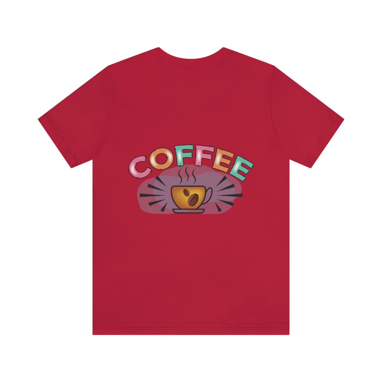 Coffee Style, Coffee Time, Coffee Lovers, Short Sleeve Tee