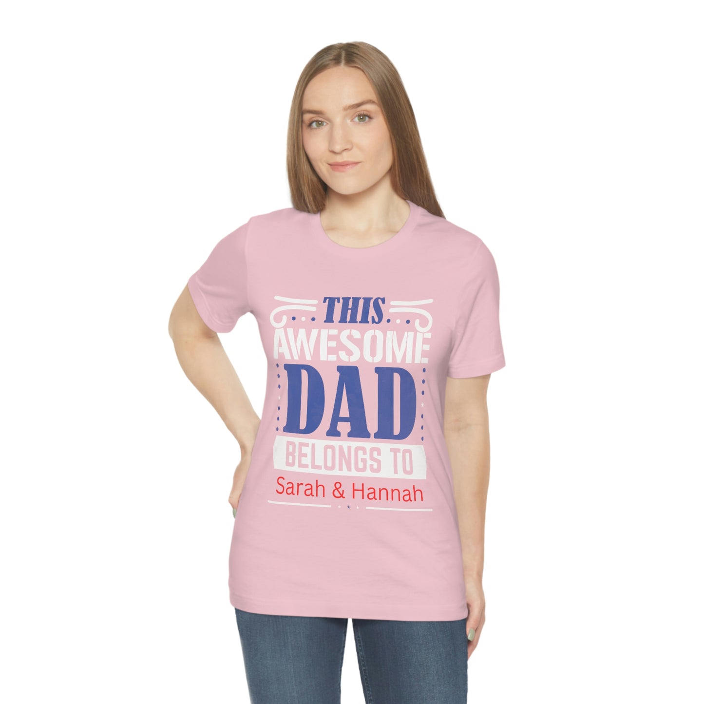 This Awesome Dada Belongs To Sarah and Hannah, Father's Day, Short Sleeve Tee