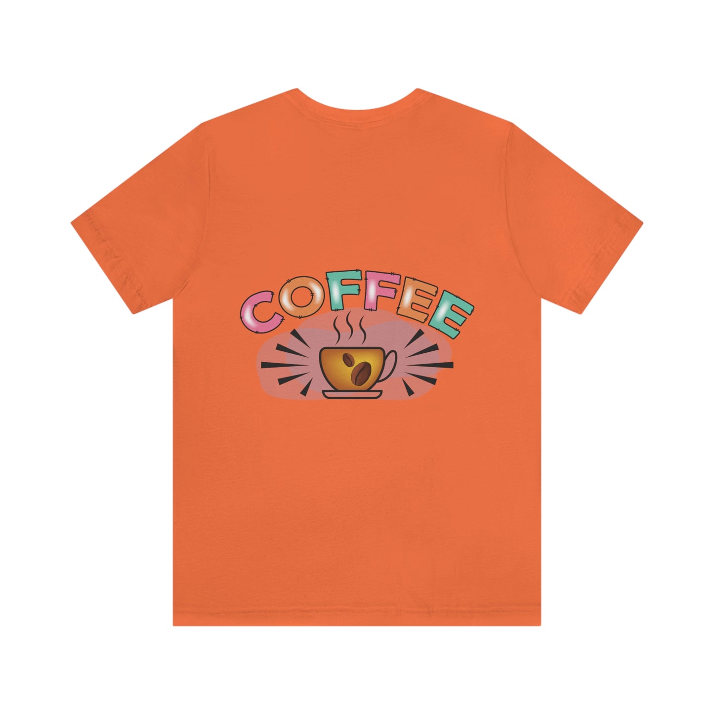 Coffee Time, Coffee Lovers,  Short Sleeve Tee